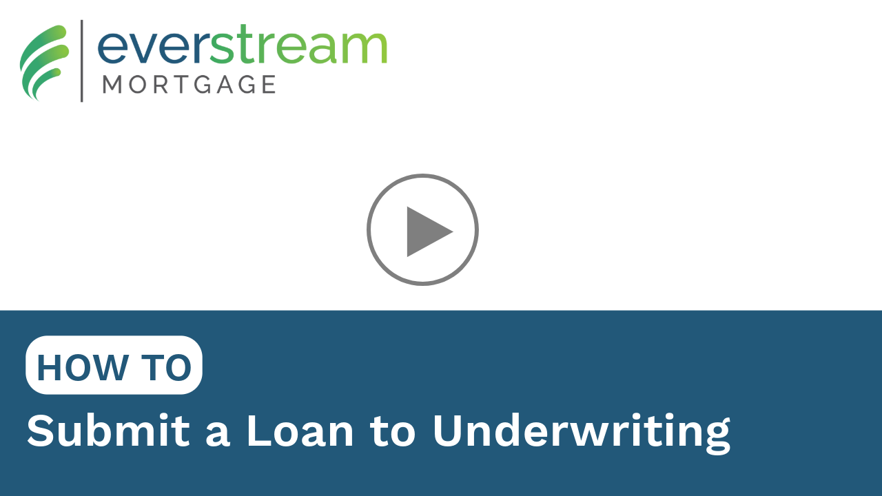 How to Submit a Loan to Underwriting